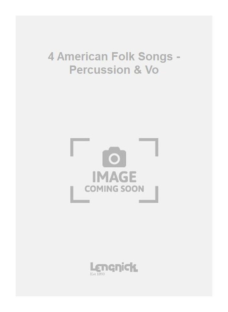 4 American Folk Songs - Percussion & Vo